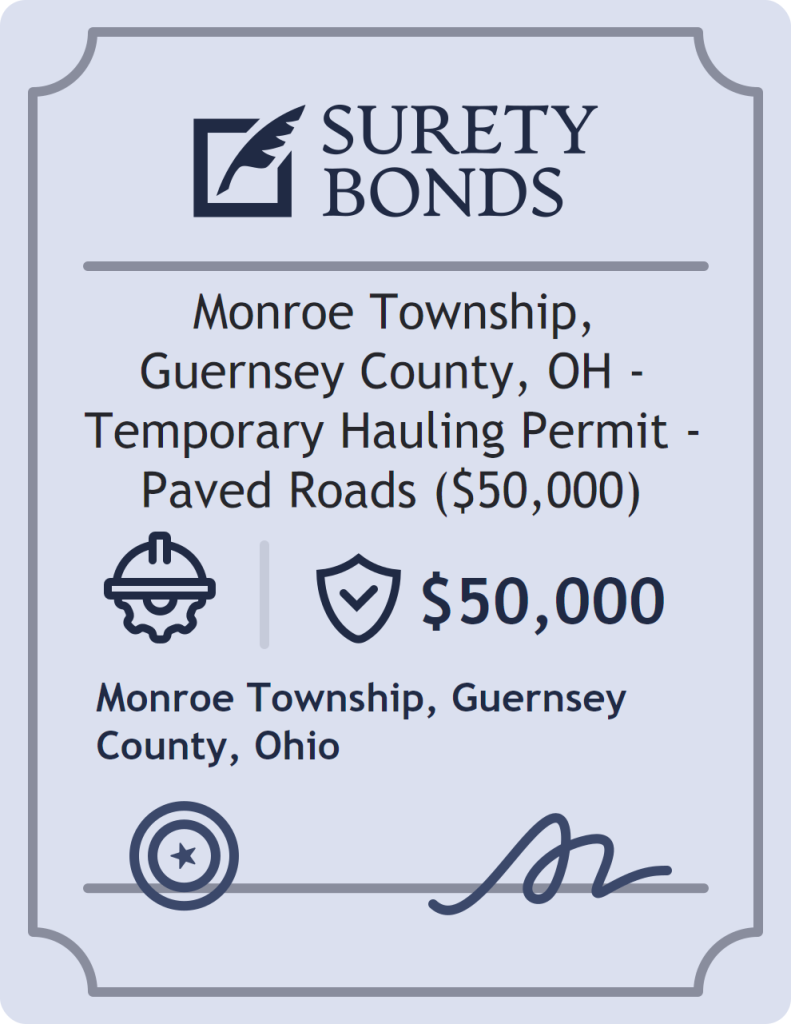 Surety bond badge for Monroe Township, Guernsey County, OH - Temporary Hauling Permit - Paved Roads ($50,000)
