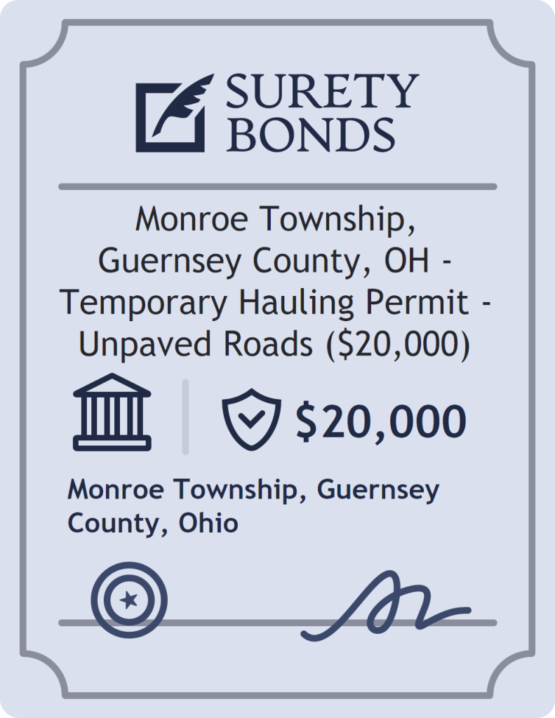 Surety bond badge for Monroe Township, Guernsey County, OH - Temporary Hauling Permit - Unpaved Roads ($20,000)