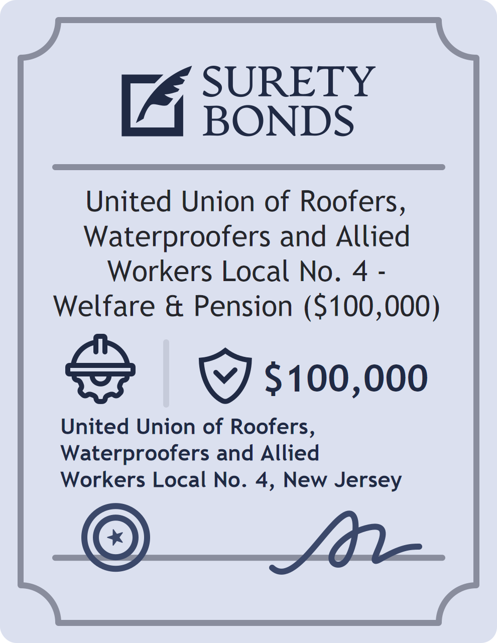 Surety bond badge for United Union of Roofers, Waterproofers and Allied Workers Local No. 4 - Welfare & Pension ($100,000)