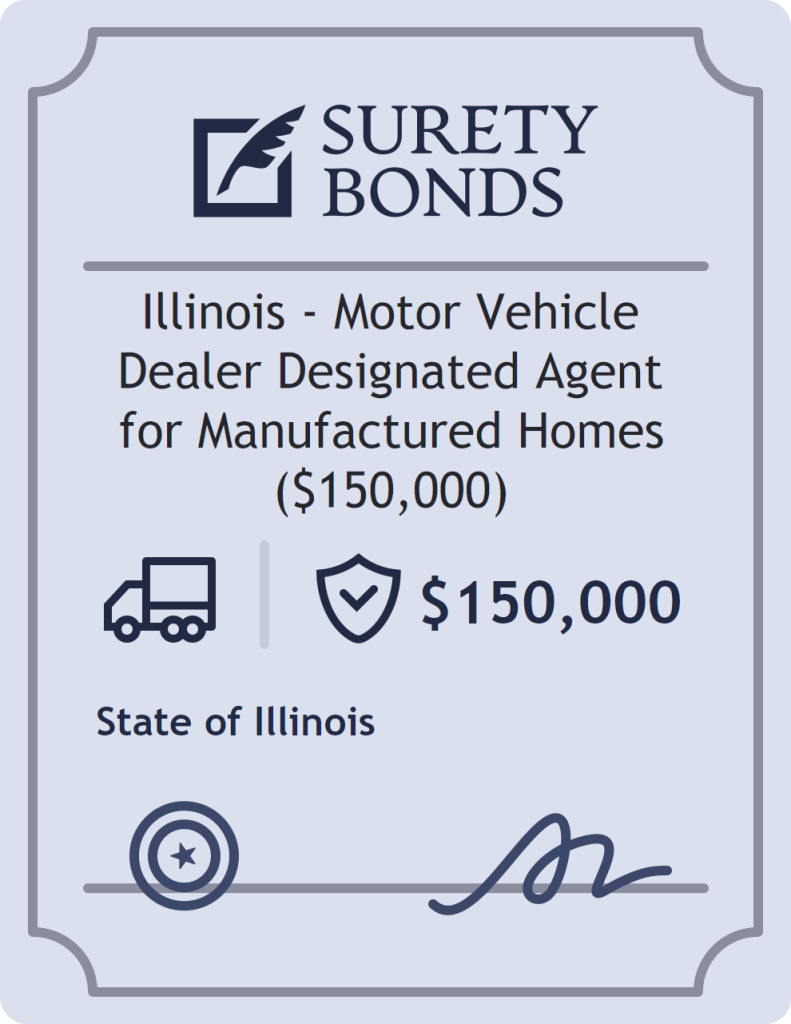 Surety bond badge for Illinois - Motor Vehicle Dealer Designated Agent for Manufactured Homes ($150,000)
