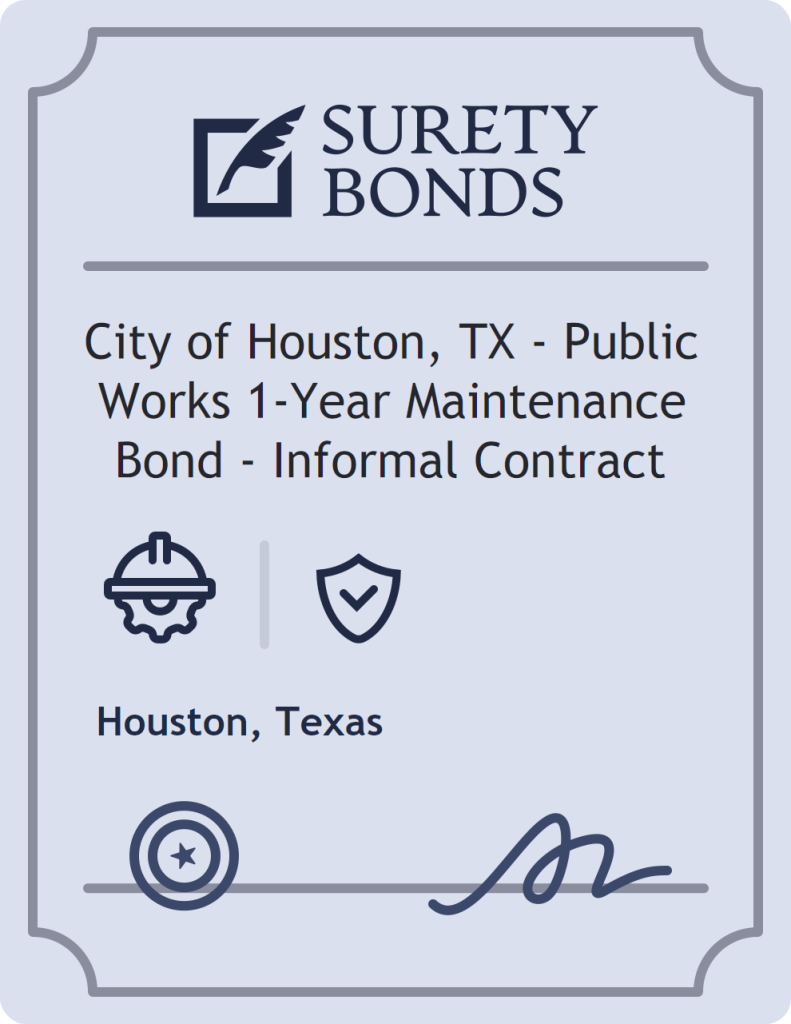 Surety bond badge for City of Houston, TX - Public Works 1-Year Maintenance Bond - Informal Contract
