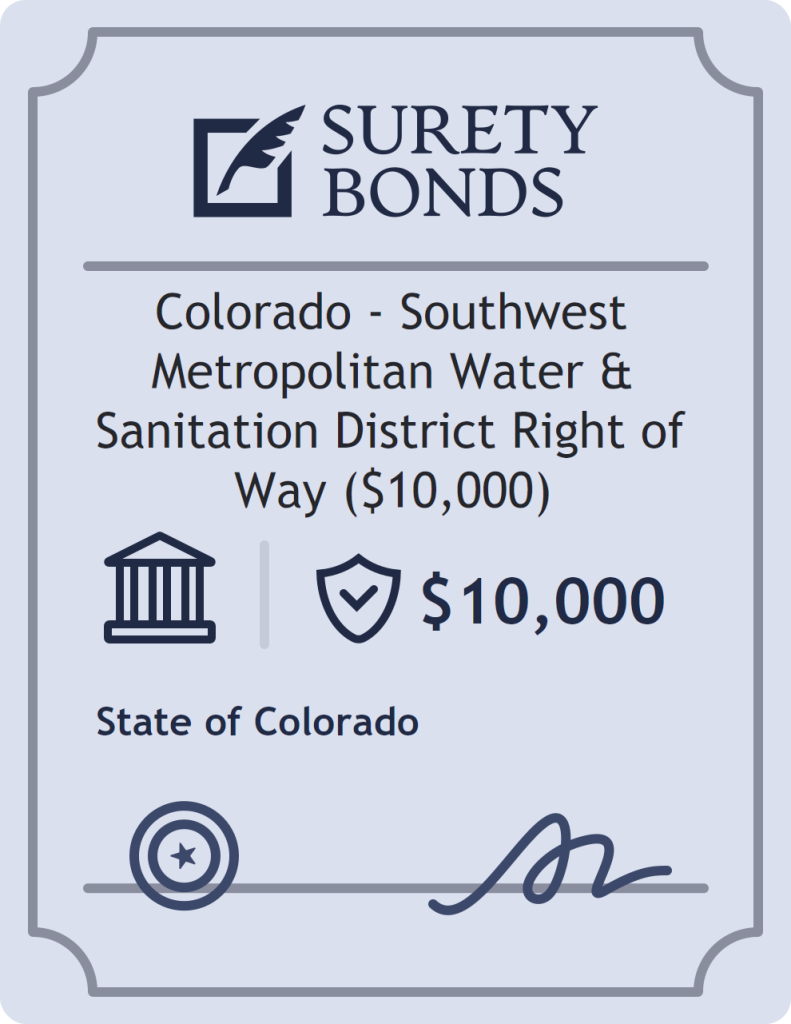Surety bond badge for Colorado - Southwest Metropolitan Water & Sanitation District Right of Way ($10,000)
