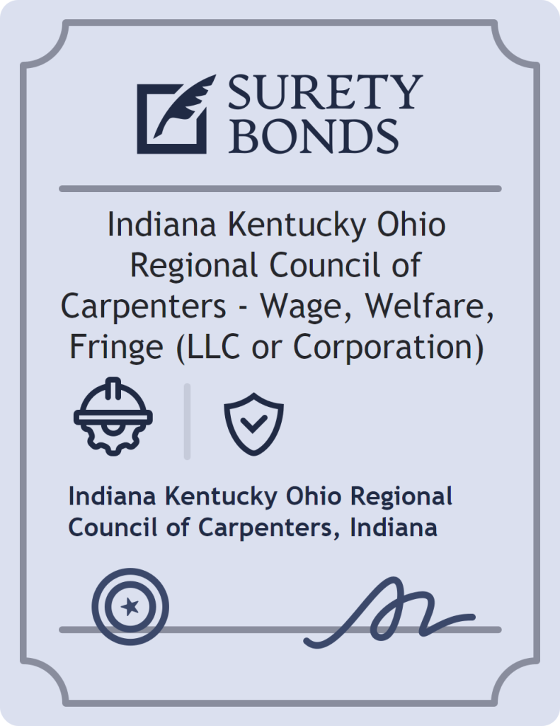 Surety bond badge for Indiana Kentucky Ohio Regional Council of Carpenters - Wage, Welfare, Fringe (LLC or Corporation)
