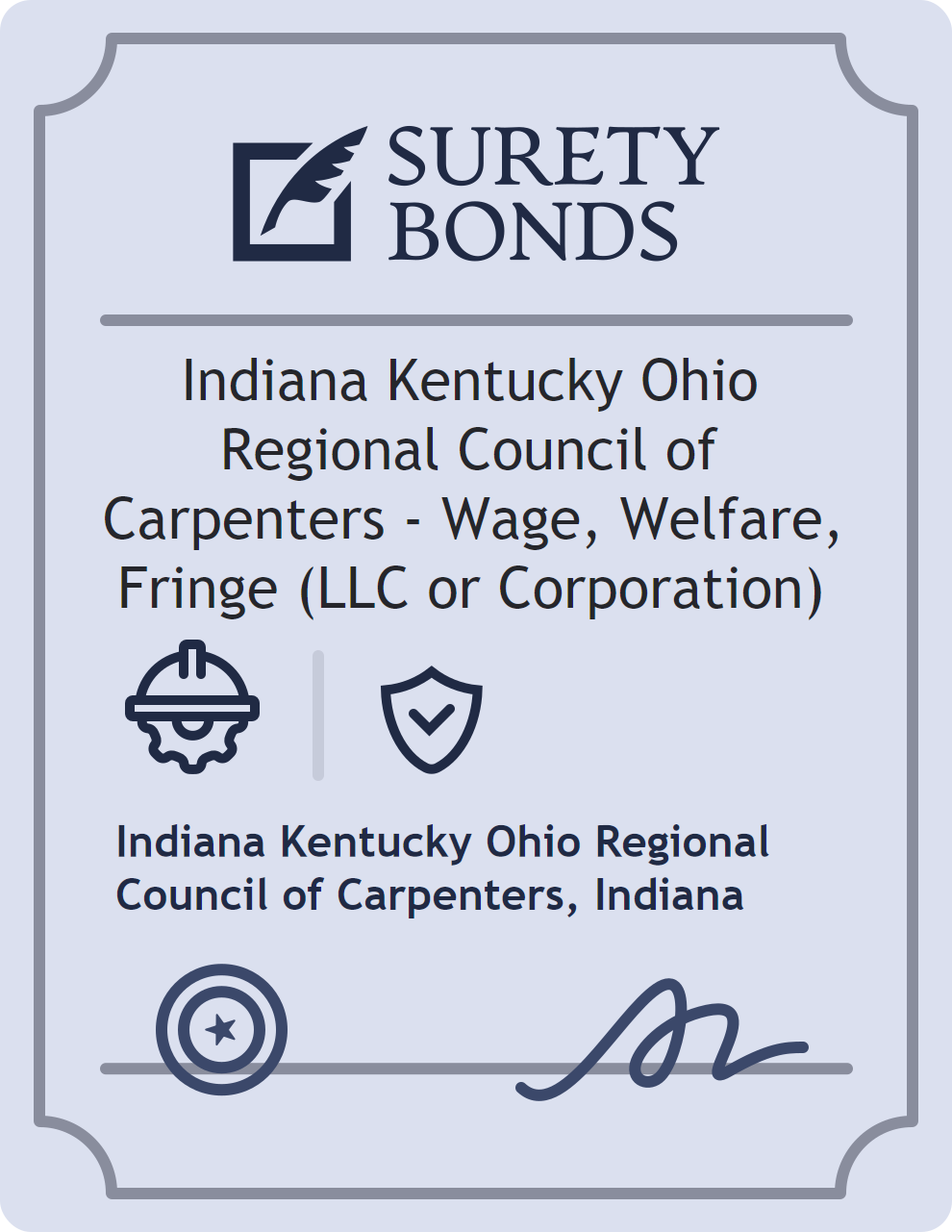 Surety bond badge for Indiana Kentucky Ohio Regional Council of Carpenters - Wage, Welfare, Fringe (LLC or Corporation)