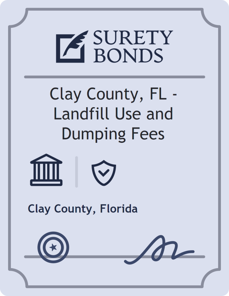 Surety bond badge for Clay County, FL - Landfill Use and Dumping Fees