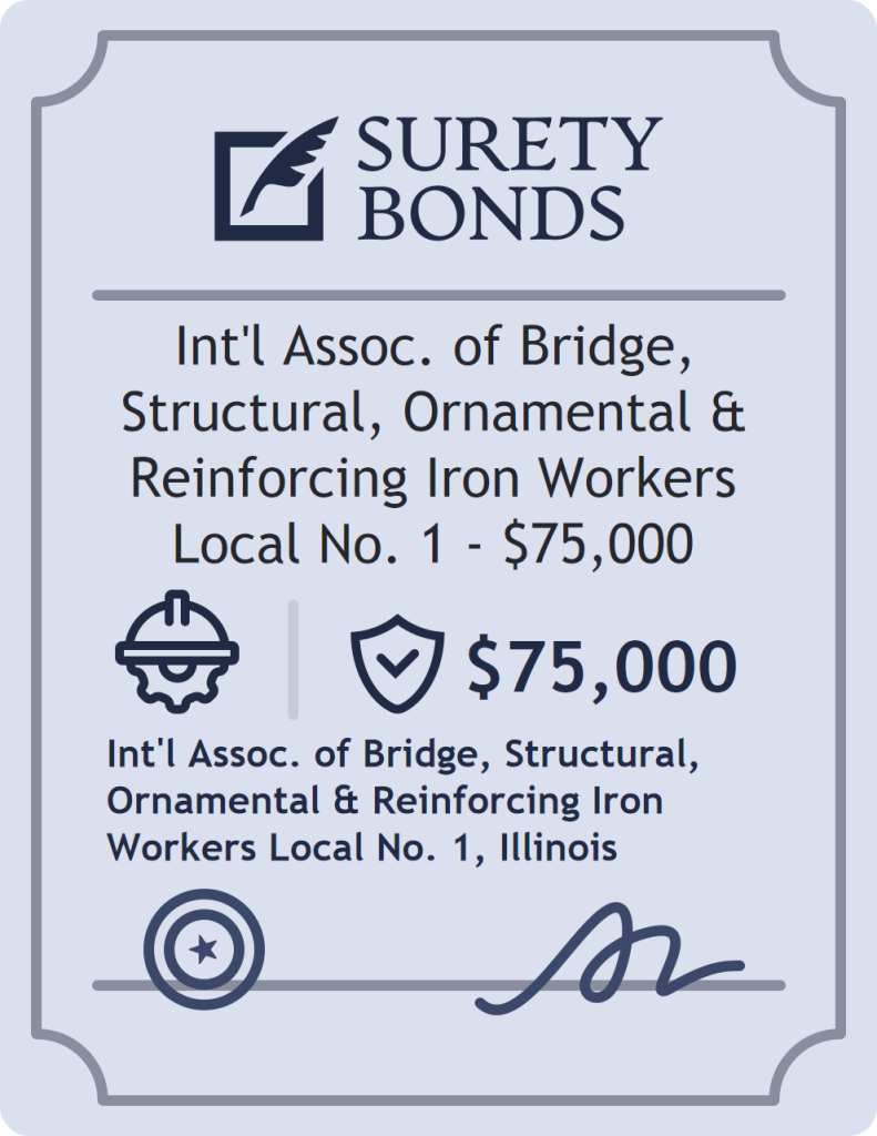 Surety bond badge for Int'l Assoc. of Bridge, Structural, Ornamental & Reinforcing Iron Workers Local No. 1 - $75,000