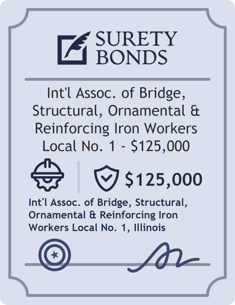 Surety bond badge for Int'l Assoc. of Bridge, Structural, Ornamental & Reinforcing Iron Workers Local No. 1 - $125,000