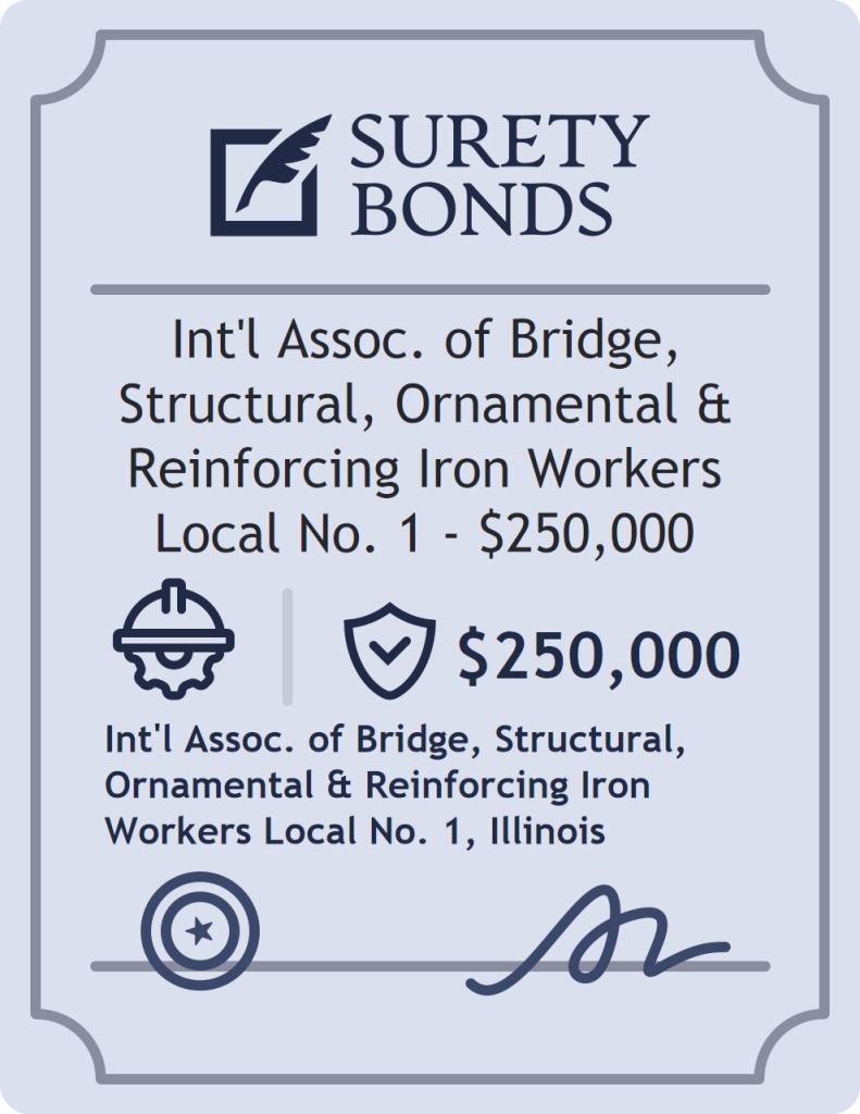 Surety bond badge for Int'l Assoc. of Bridge, Structural, Ornamental & Reinforcing Iron Workers Local No. 1 - $250,000
