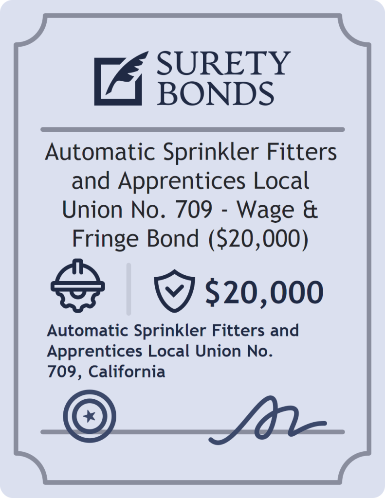 Surety bond badge for Automatic Sprinkler Fitters and Apprentices Local Union No. 709 - Wage & Fringe Bond ($20,000)