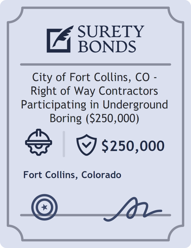 Surety bond badge for City of Fort Collins, CO - Right of Way Contractors Participating in Underground Boring ($250,000)