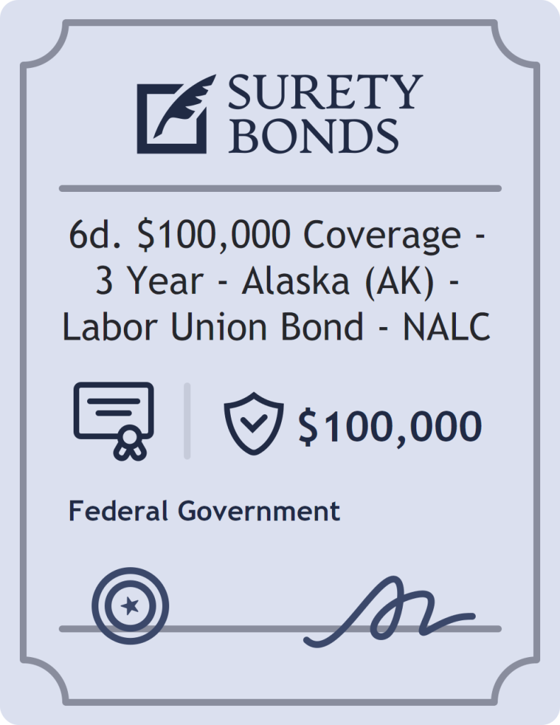 Surety bond badge for 6d. $100,000 Coverage - 3 Year - Alaska (AK) - Labor Union Bond - NALC