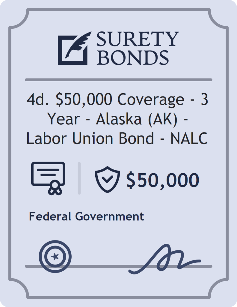 Surety bond badge for 4d. $50,000 Coverage - 3 Year - Alaska (AK) - Labor Union Bond - NALC