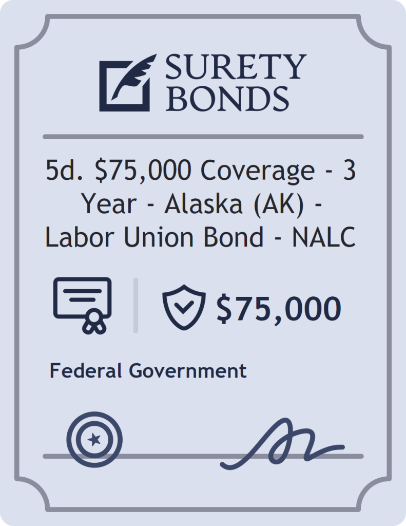 Surety bond badge for 5d. $75,000 Coverage - 3 Year - Alaska (AK) - Labor Union Bond - NALC