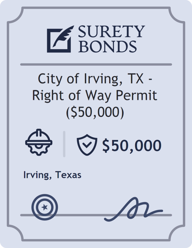 Surety bond badge for City of Irving, TX - Right of Way Permit ($50,000)