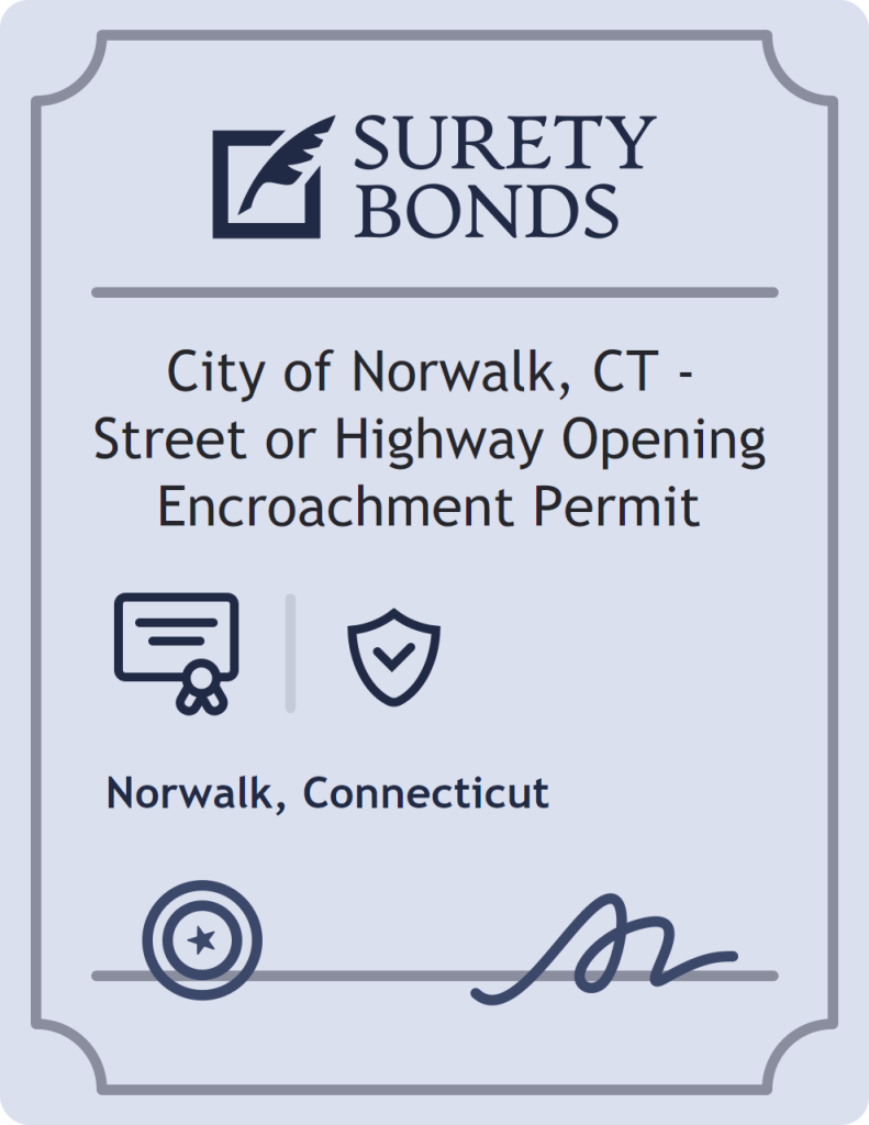 Surety bond badge for City of Norwalk, CT - Street or Highway Opening Encroachment Permit