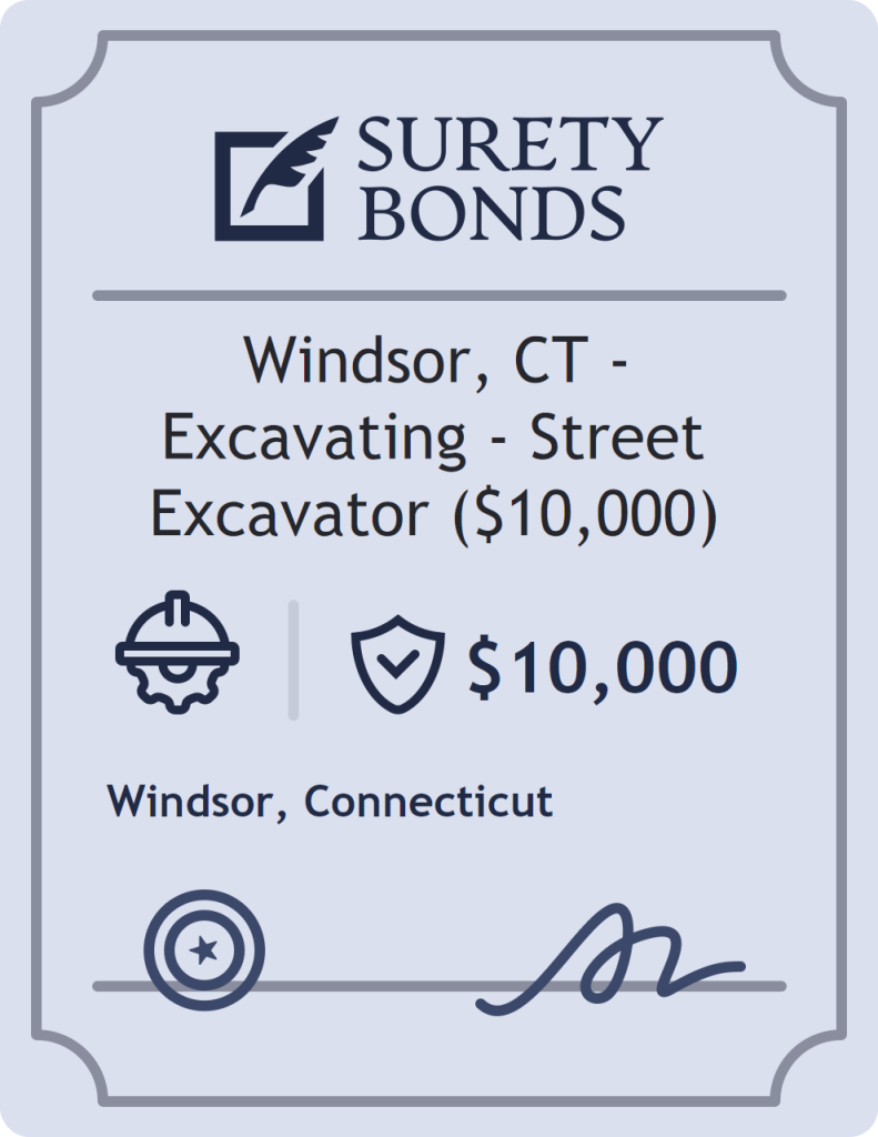 Surety bond badge for Windsor, CT - Excavating - Street Excavator ($10,000)