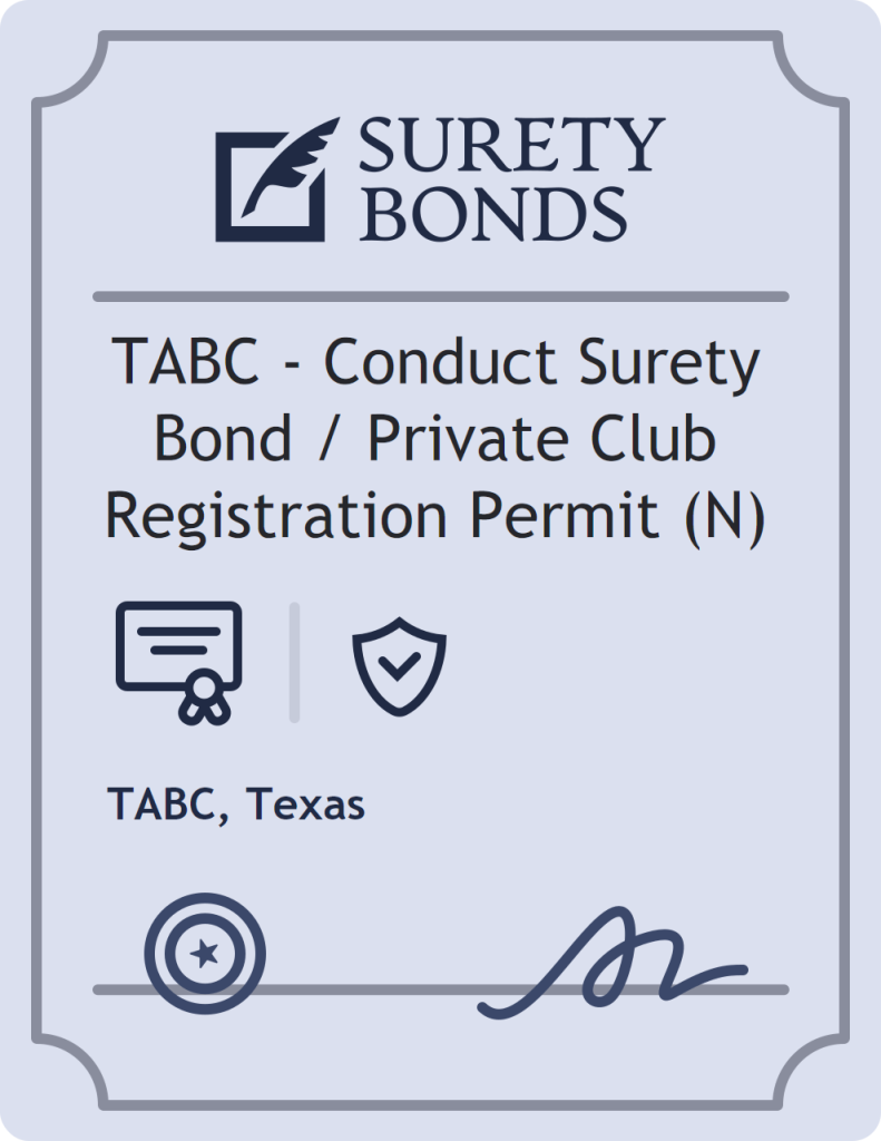 Surety bond badge for TABC - Conduct Surety Bond / Private Club Registration Permit (N)