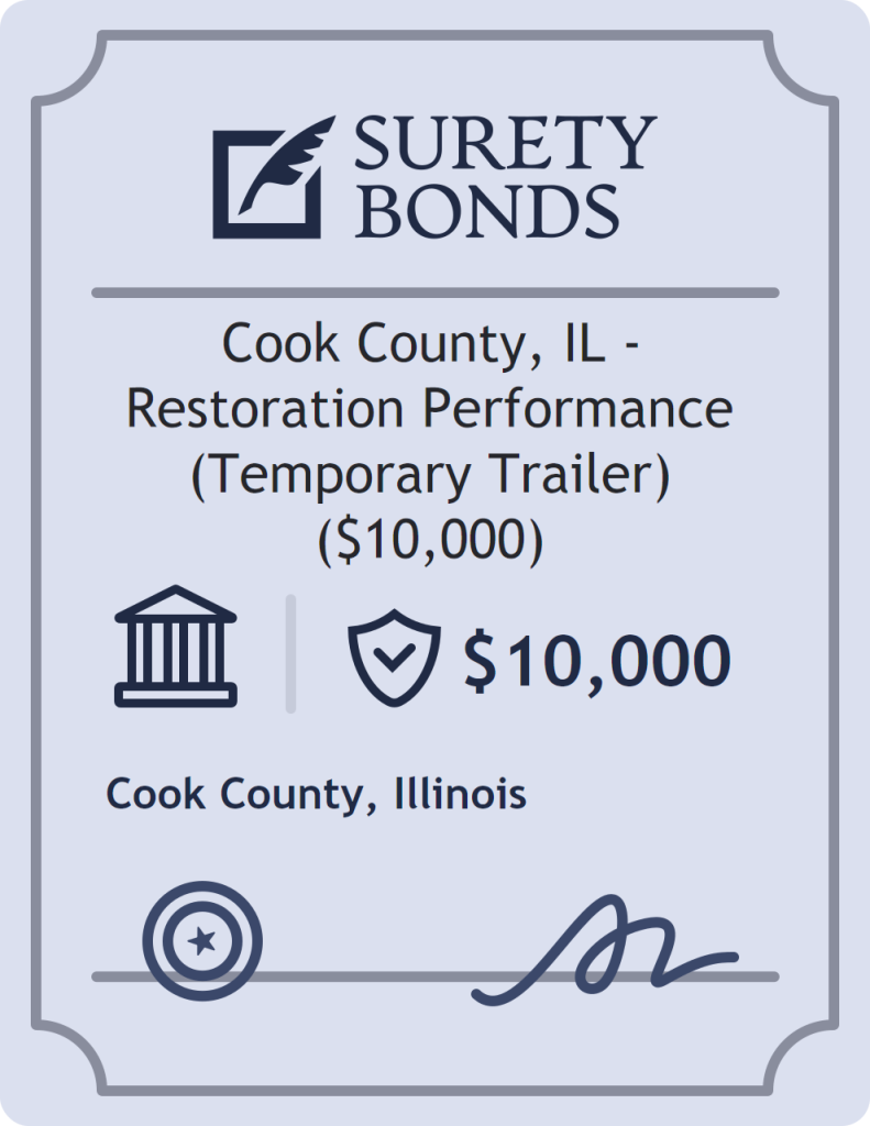 Surety bond badge for Cook County, IL - Restoration Performance (Temporary Trailer) ($10,000)