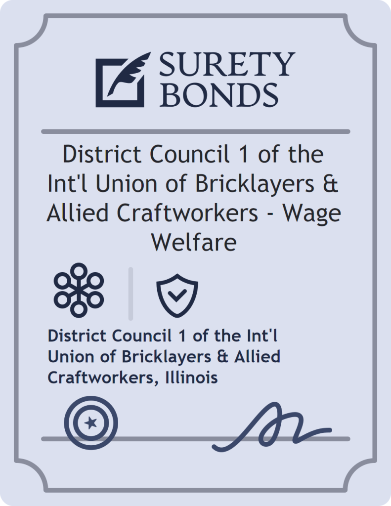 Surety bond badge for District Council 1 of the Int'l Union of Bricklayers & Allied Craftworkers - Wage Welfare