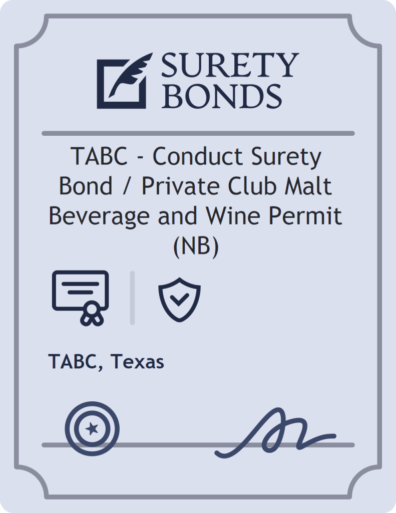 Surety bond badge for TABC - Conduct Surety Bond / Private Club Malt Beverage and Wine Permit (NB)