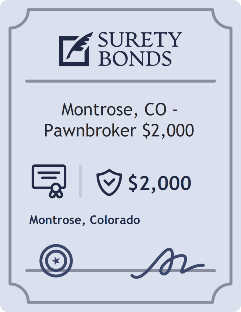 Surety bond badge for Montrose, CO - Pawnbroker $2,000