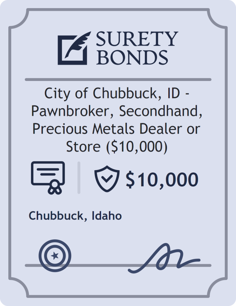 Surety bond badge for City of Chubbuck, ID - Pawnbroker, Secondhand, Precious Metals Dealer or Store ($10,000)