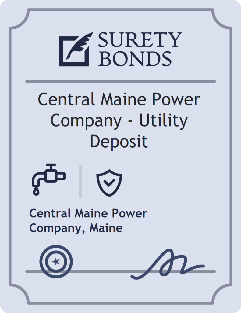 Surety bond badge for Central Maine Power Company - Utility Deposit