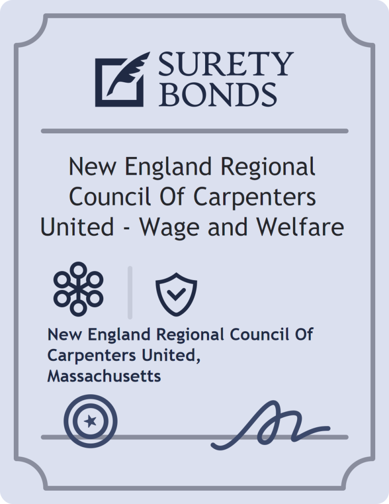 Surety bond badge for New England Regional Council Of Carpenters United - Wage and Welfare