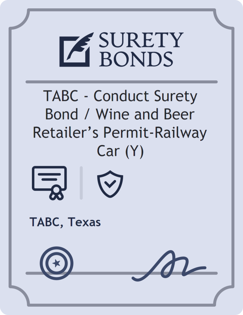 Surety bond badge for TABC - Conduct Surety Bond / Wine and Beer Retailer’s Permit-Railway Car (Y)