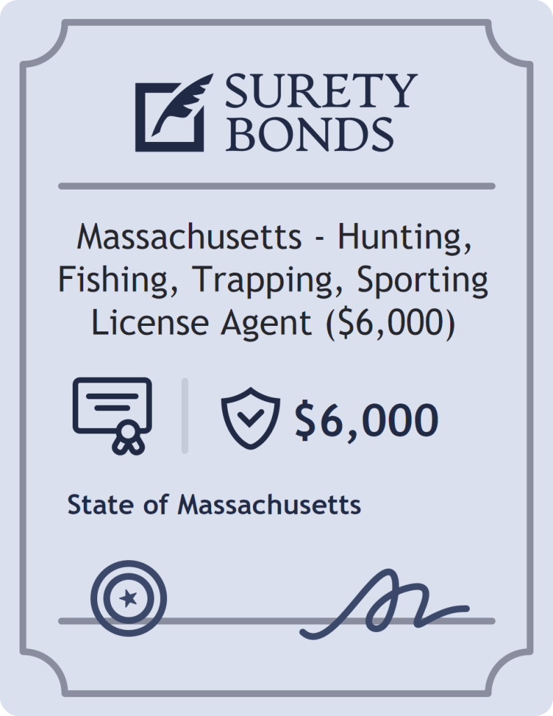 Surety bond badge for Massachusetts - Hunting, Fishing, Trapping, Sporting License Agent ($6,000)