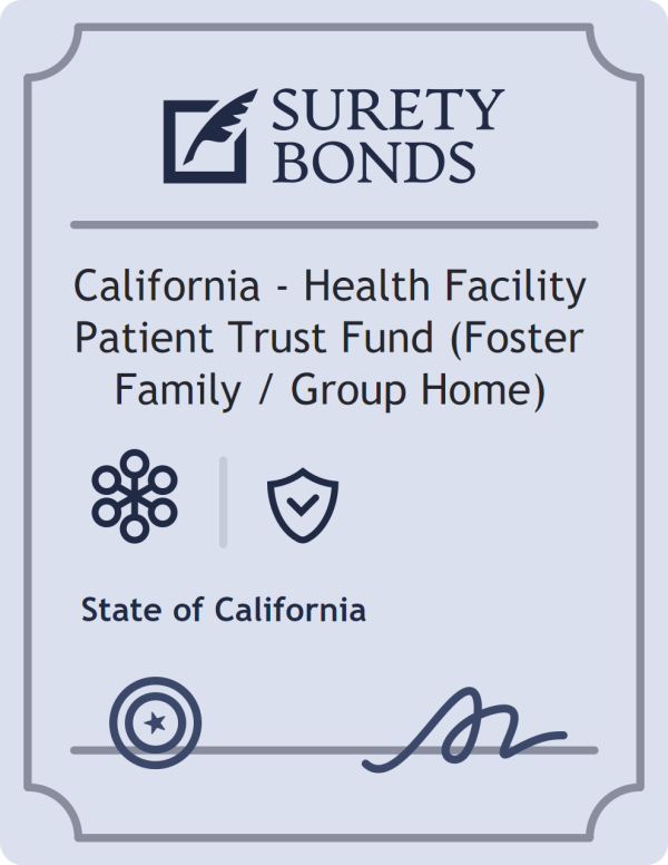 Surety bond badge for California - Health Facility Patient Trust Fund (Foster Family / Group Home)