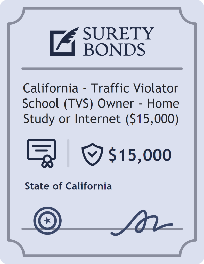 Surety bond badge for California - Traffic Violator School (TVS) Owner - Home Study or Internet ($15,000)