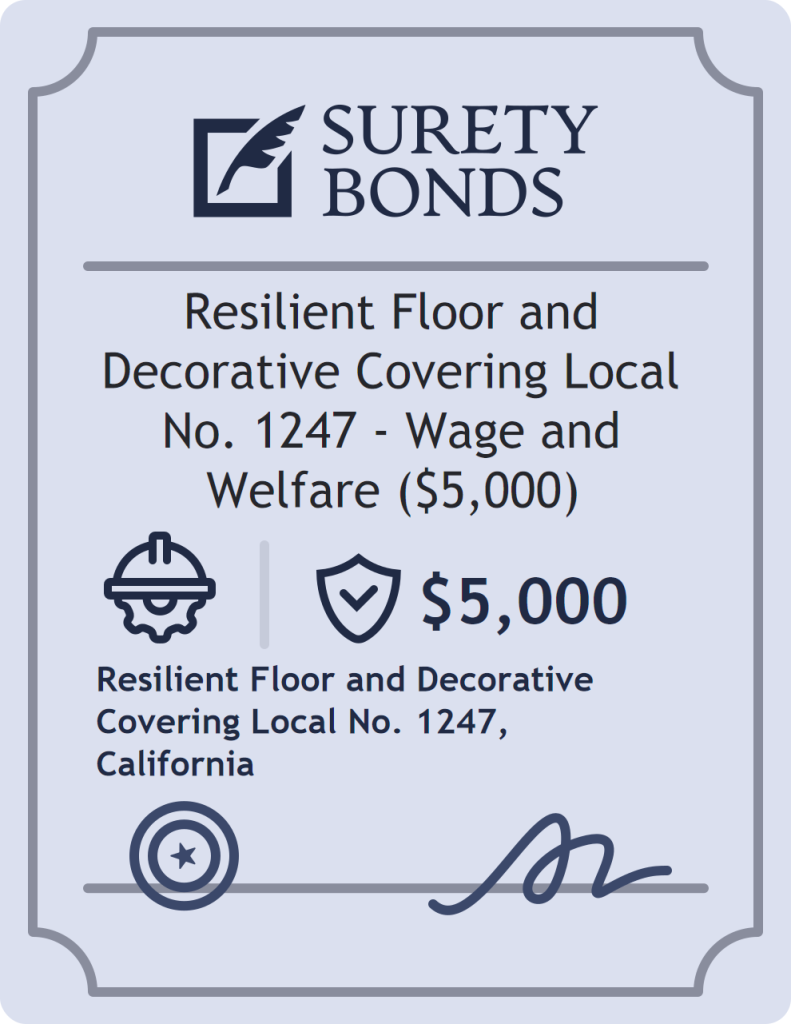 Surety bond badge for Resilient Floor and Decorative Covering Local No. 1247 - Wage and Welfare ($5,000)