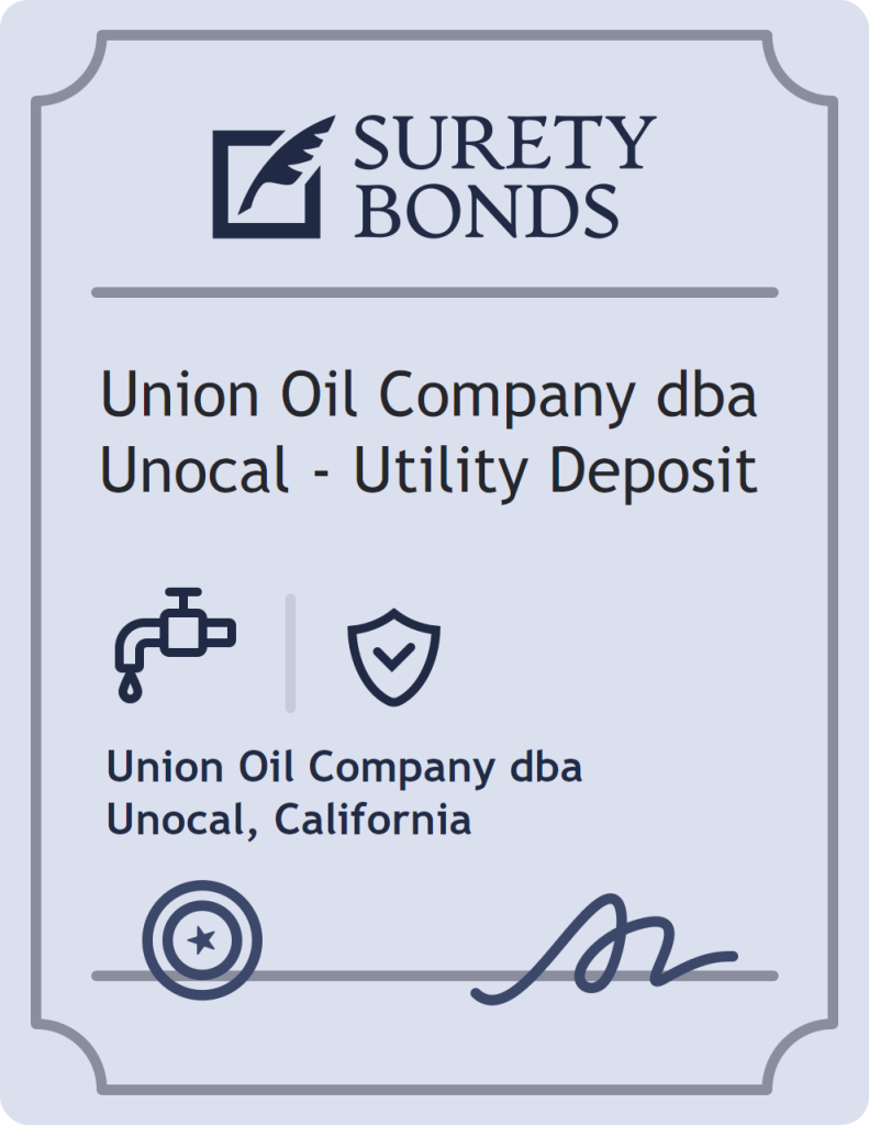 Surety bond badge for Union Oil Company dba Unocal - Utility Deposit