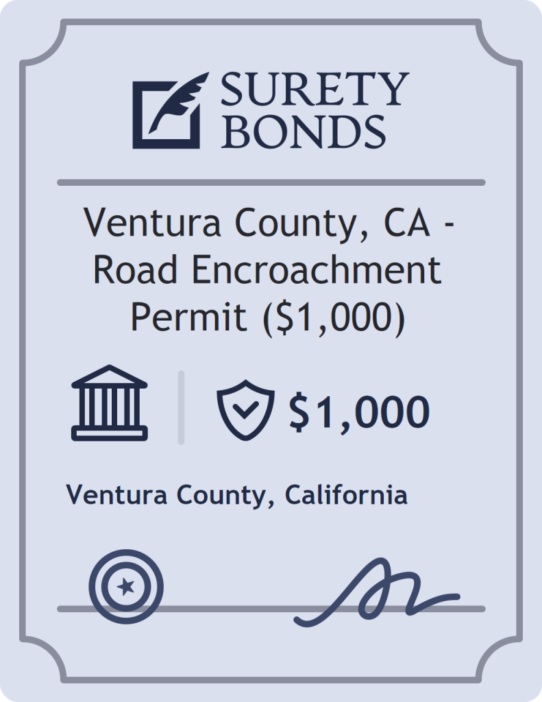 Surety bond badge for Ventura County, CA - Road Encroachment Permit ($1,000)