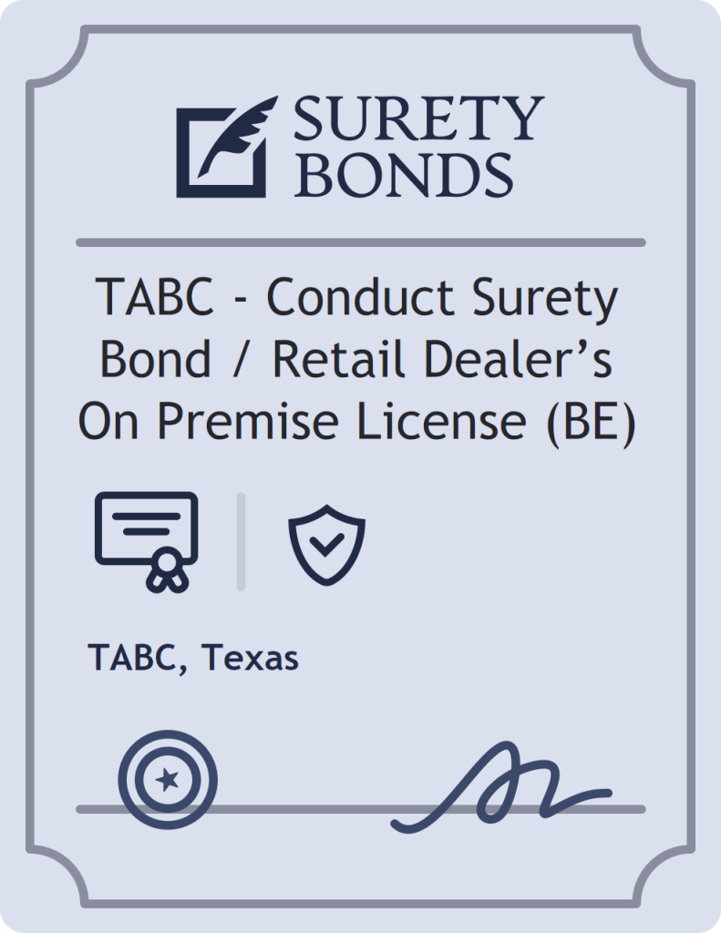Surety bond badge for TABC - Conduct Surety Bond / Retail Dealer’s On Premise License (BE)