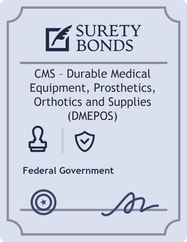 Surety bond badge for CMS – Durable Medical Equipment, Prosthetics, Orthotics and Supplies (DMEPOS)