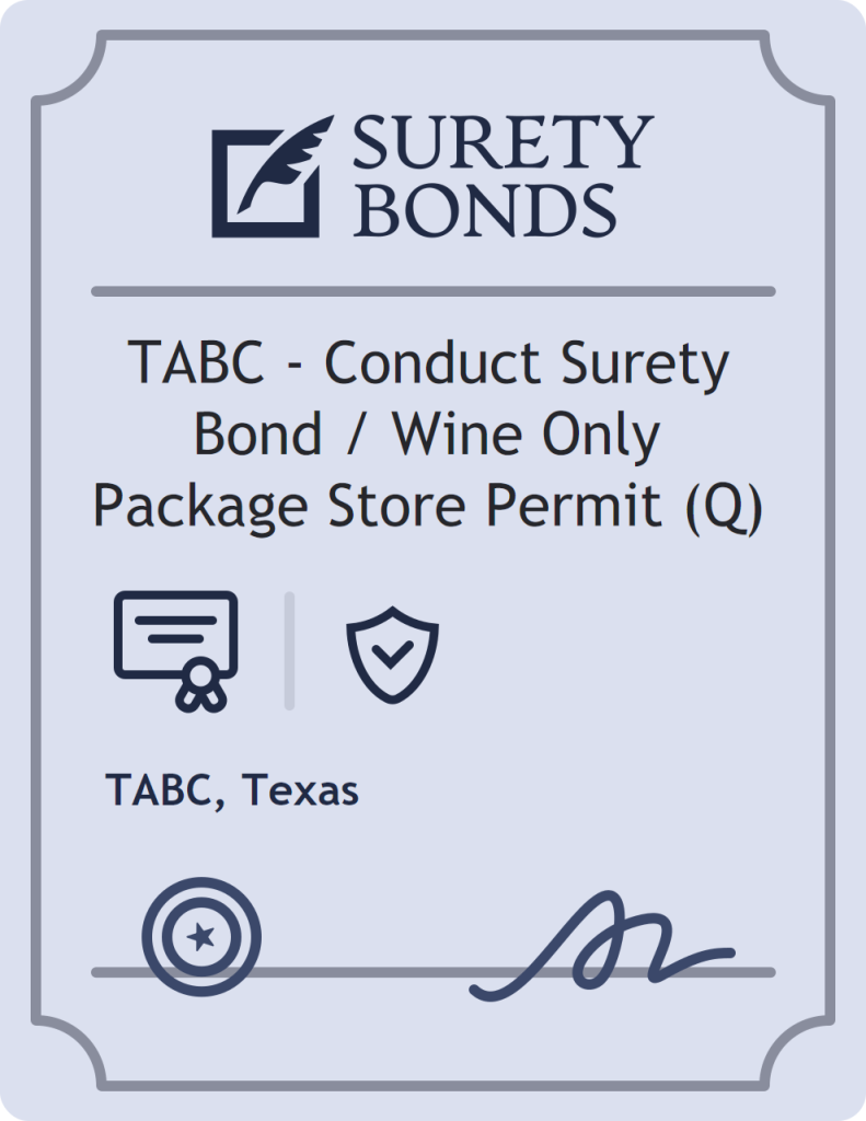 Surety bond badge for TABC - Conduct Surety Bond / Wine Only Package Store Permit (Q)