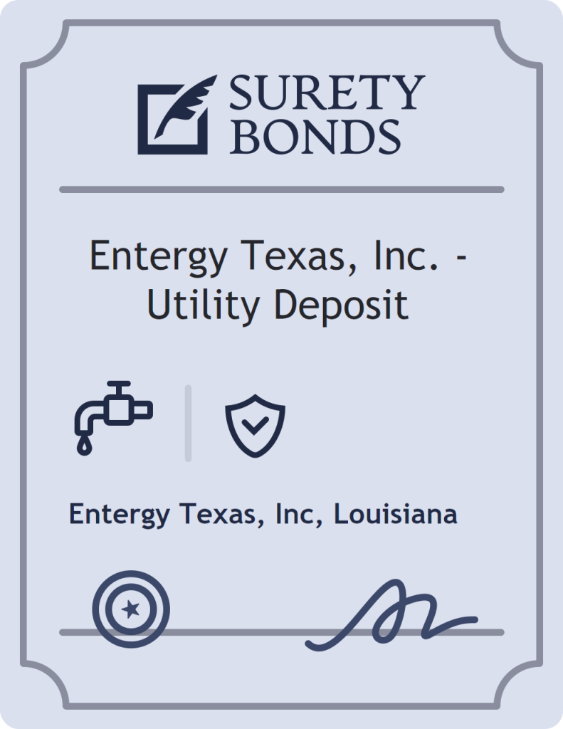 Surety bond badge for Entergy Texas, Inc. - Utility Deposit