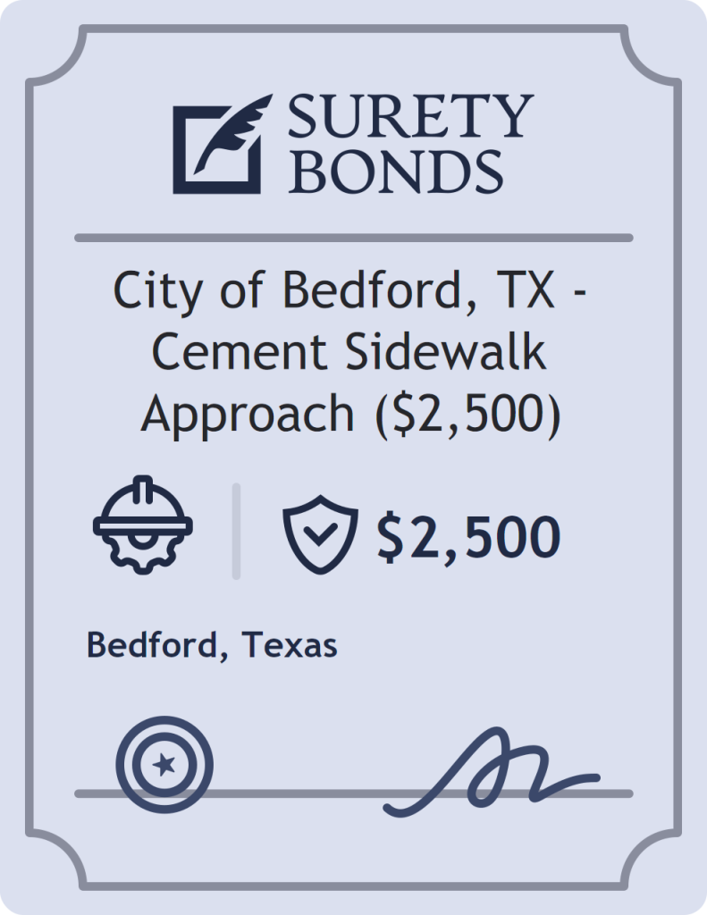Surety bond badge for City of Bedford, TX - Cement Sidewalk Approach ($2,500)