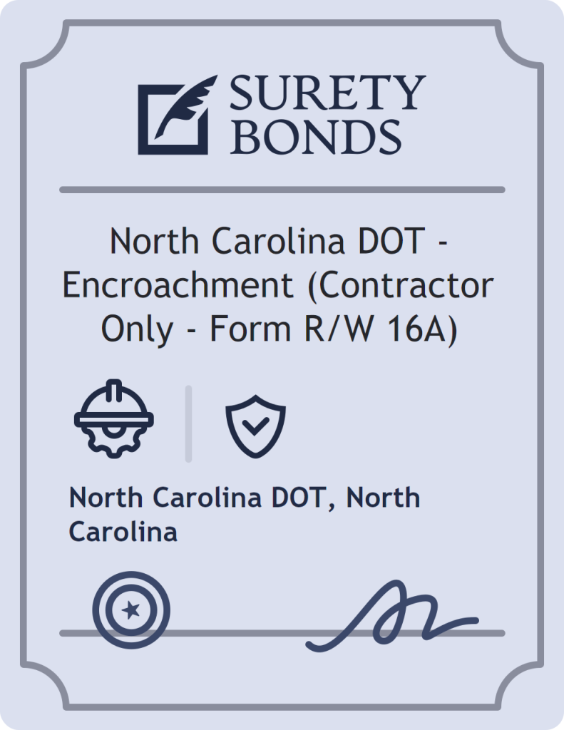 Surety bond badge for North Carolina DOT - Encroachment (Contractor Only - Form R/W 16A)