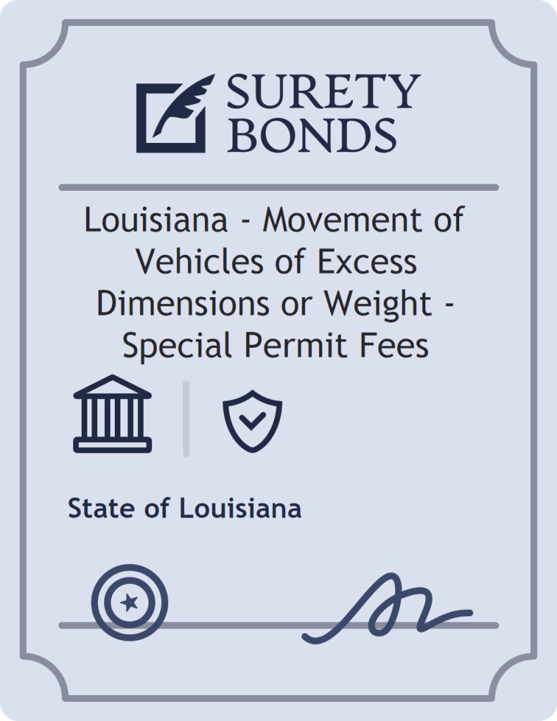 Surety bond badge for Louisiana - Movement of Vehicles of Excess Dimensions or Weight - Special Permit Fees