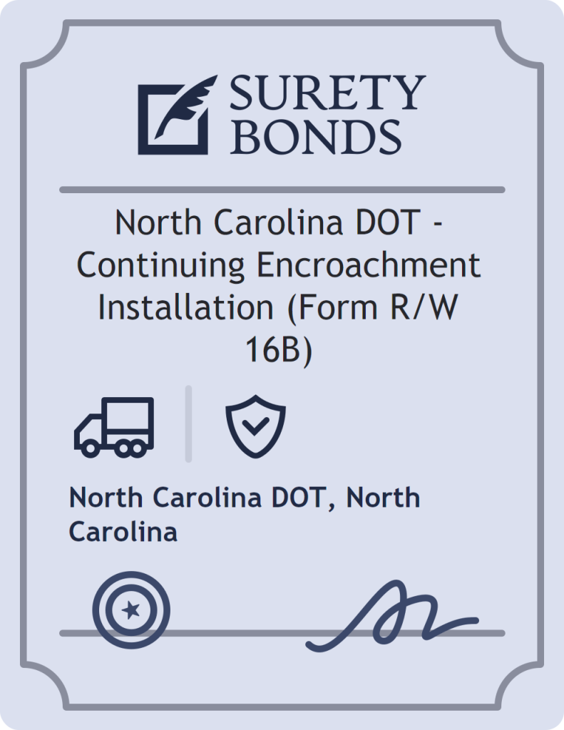 Surety bond badge for North Carolina DOT - Continuing Encroachment Installation (Form R/W 16B)