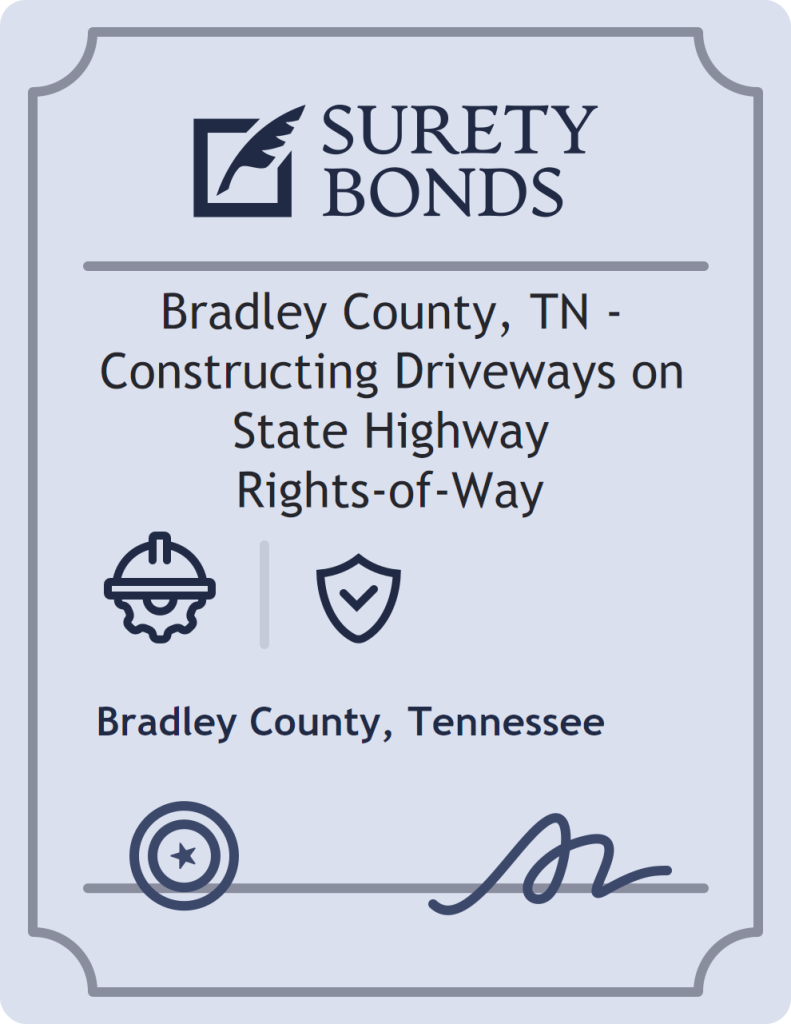 Surety bond badge for Bradley County, TN - Constructing Driveways on State Highway Rights-of-Way