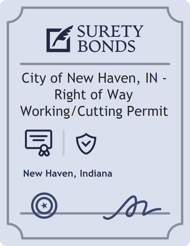 Surety bond badge for City of New Haven, IN - Right of Way Working/Cutting Permit