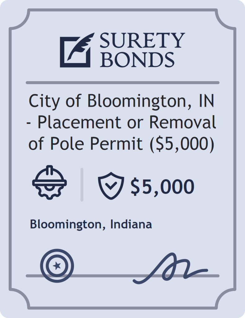 Surety bond badge for City of Bloomington, IN - Placement or Removal of Pole Permit ($5,000)