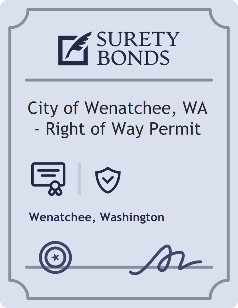 Surety bond badge for City of Wenatchee, WA - Right of Way Permit