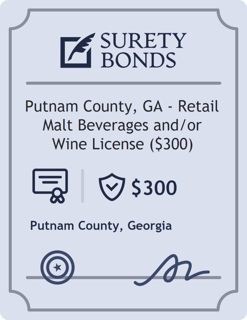 Surety bond badge for Putnam County, GA - Retail Malt Beverages and/or Wine License ($300)