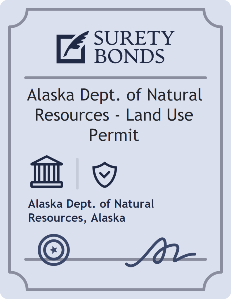 Surety bond badge for Alaska Dept. of Natural Resources - Land Use Permit
