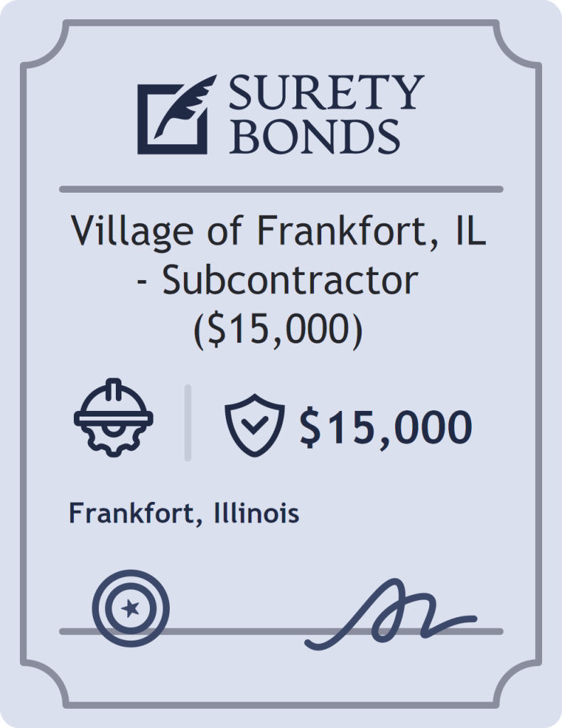 Surety bond badge for Village of Frankfort, IL - Subcontractor ($15,000)